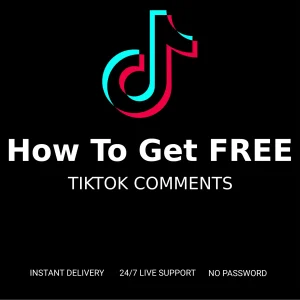how to get free tiktok comments